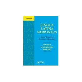 Lingua Latina medicinalis. Ćwiczenia z terminologii medycznej