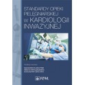 Standardy opieki pielęgniarskiej w kardiologii inwazyjnej