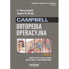 Campbell Ortopedia Operacyjna TOM 2 S. Terry Canale, James H. Beaty