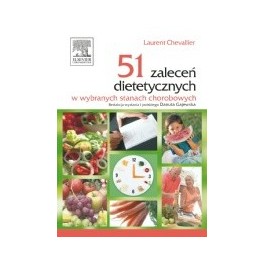51 zaleceń dietetycznych w wybranych stanach chorobowych