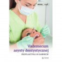 Vademecum asysty dentystycznej Profilaktyka w gabinecie