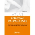 Atlas anatomii palpacyjnej NOWY 2017