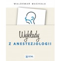 Wykłady z anestezjologii Waldemar Machała