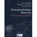 Neuropsychologia kliniczna Od teorii do praktyki