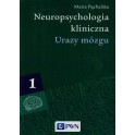 Neuropsychologia kliniczna Tom 1 Urazy mózgu