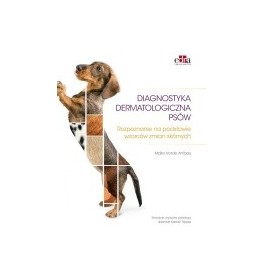 Diagnostyka dermatologiczna psów. Rozpoznanie na podstawie wzorców zmian skórnych