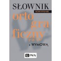 Słownik ortograficzny PWN z wymową Oprawa Miękka