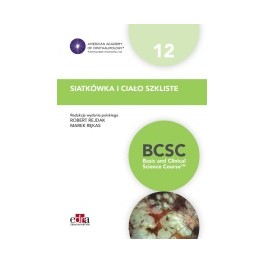 Siatkówka i ciało szkliste. BCSC 12. Seria Basic and Clinical Science Course