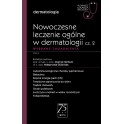 Nowoczesne leczenie ogólne w dermatologii cz. 2 Wybrane zagadnienia