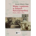 Wojny i epidemie w dziejach Rzeczypospolitej - Dżuma, cholera, tyfus