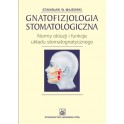 Gnatofizjologia stomatologiczna - normy okluzji i funkcje układu stomatognatycznego
